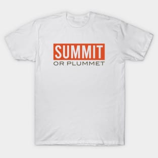 Summit or Plummet T-Shirt